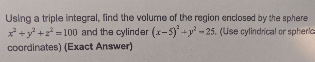 Solved Using a triple integral, find the volume of the | Chegg.com