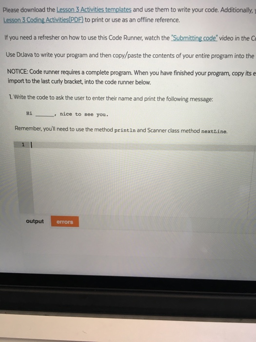 Solved Write the code to ask the user to enter their name | Chegg.com