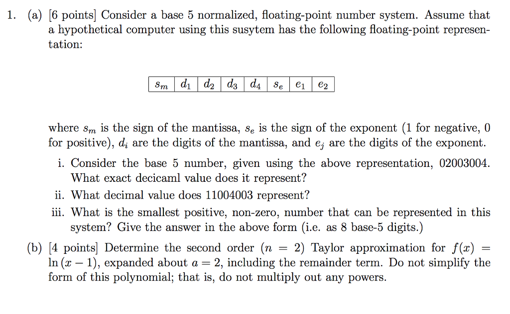 Solved 1. (a) [6 points] Consider a base 5 normalized,