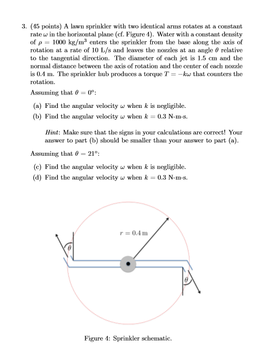 Solved 3. (45 points) A lawn sprinkler with two identical | Chegg.com