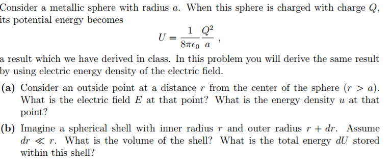 Solved Consider a metallic sphere with radius a. When this | Chegg.com