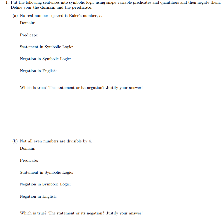 Solved 1. Put the following sentences into symbolic logic | Chegg.com