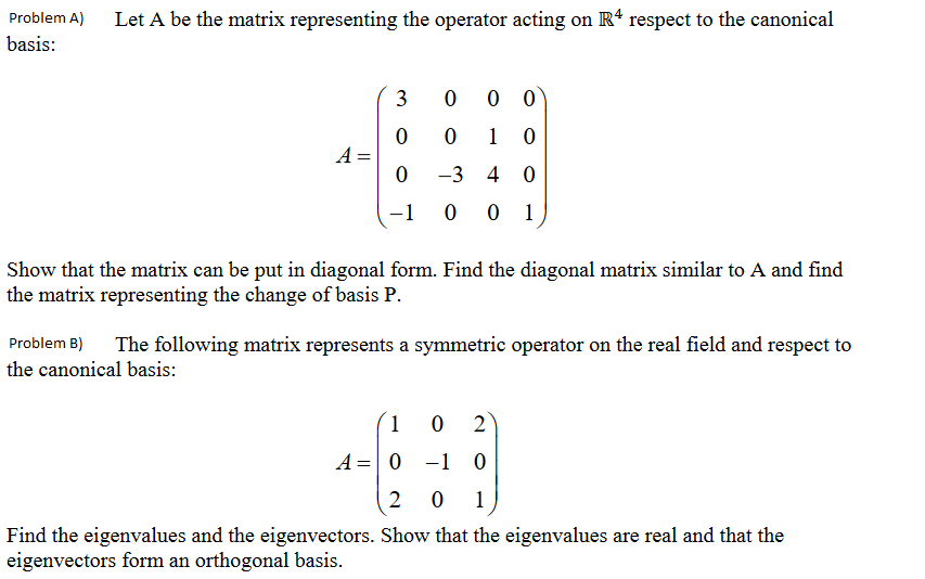 Solved Let A be the matrix representing the operator acting | Chegg.com