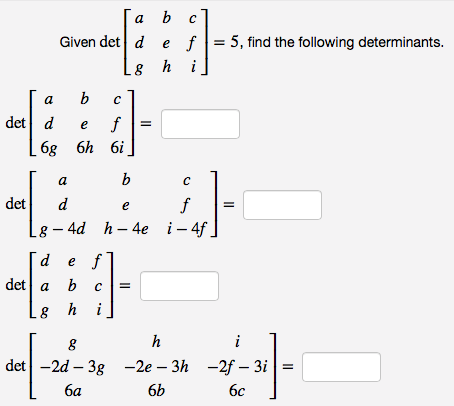 Solved Given Det D E F5 Find The Following Determinants Chegg Solved Given Det D E F5 Find The Following Determinants Chegg