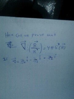 Solved How can we prove that nabla middot (R/R^2) = y pi | Chegg.com