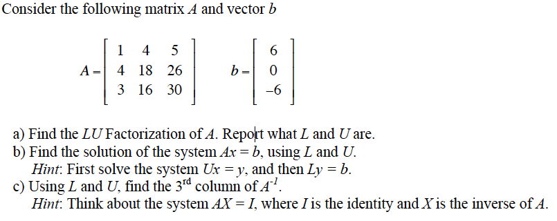 Solved Consider the following matrix A and vector b A = [1 | Chegg.com