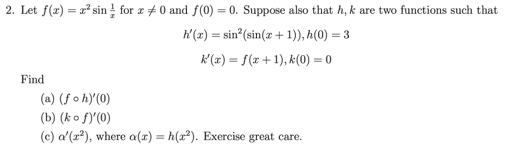 Solved 2. Let f(x) = x2 sin for xメ0 and f(0)-0. Suppose also | Chegg.com