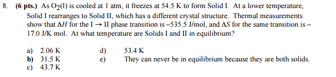 Solved As O_2 (1) is cooled at 1 atm, it freezes at 54.5 K | Chegg.com