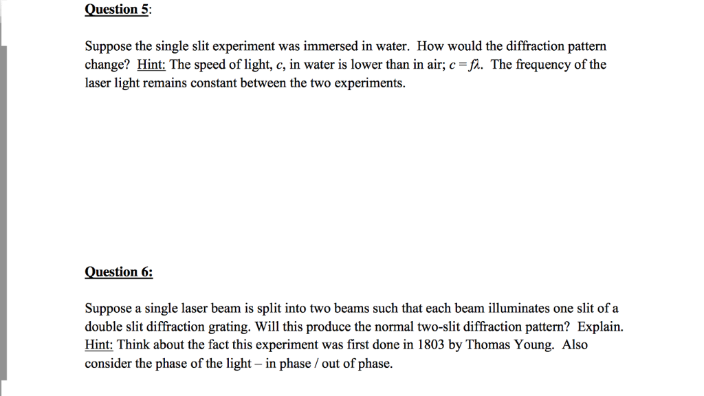Solved Suppose the single slit experiment was immersed in | Chegg.com