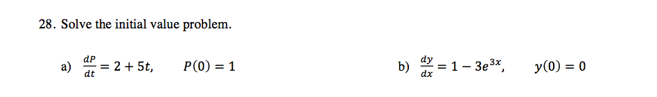 Solved Solve the initial value problem. a) dp/dt = 2 + 5t, | Chegg.com