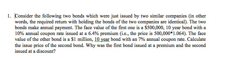 Solved 1. Consider The Following Two Bonds Which Were Just | Chegg.com