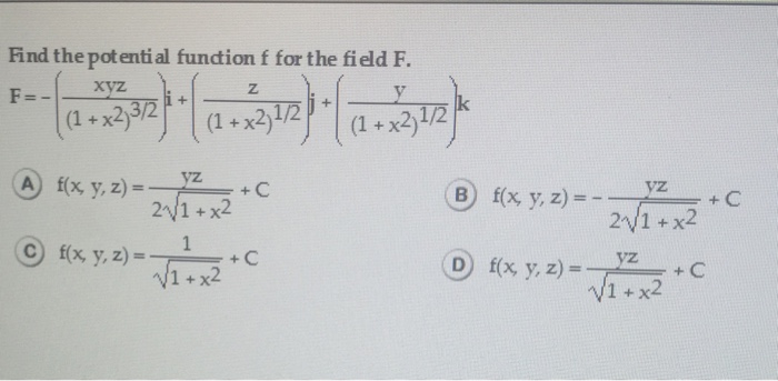Solved Find the potential function f for the field F. F = | Chegg.com