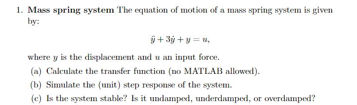 Solved The Equation Of Motion Of A Mass Spring System Is | Chegg.com