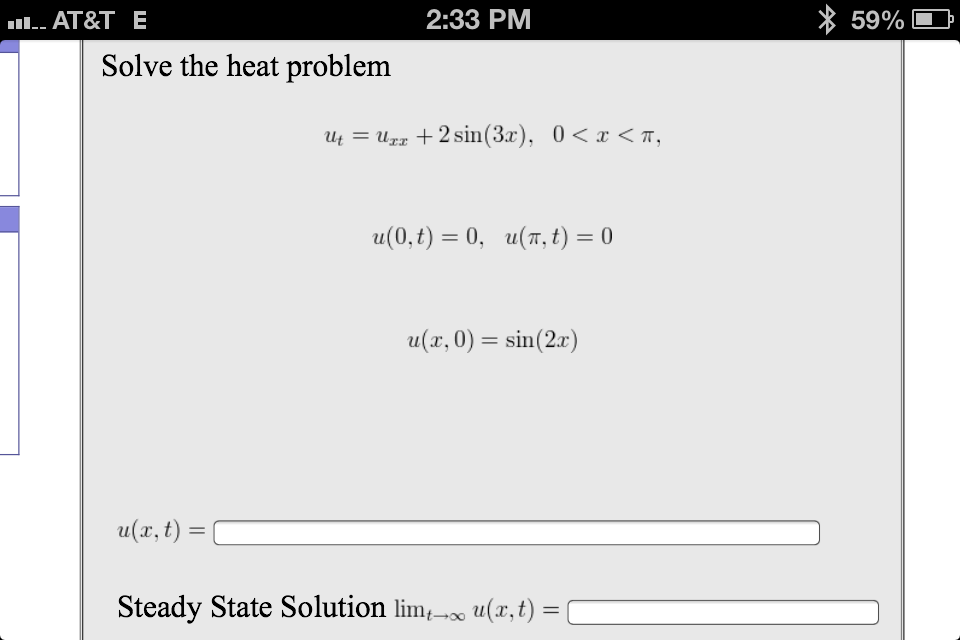 Solve the heat problem ut = uxx + 2sin(3x), 0