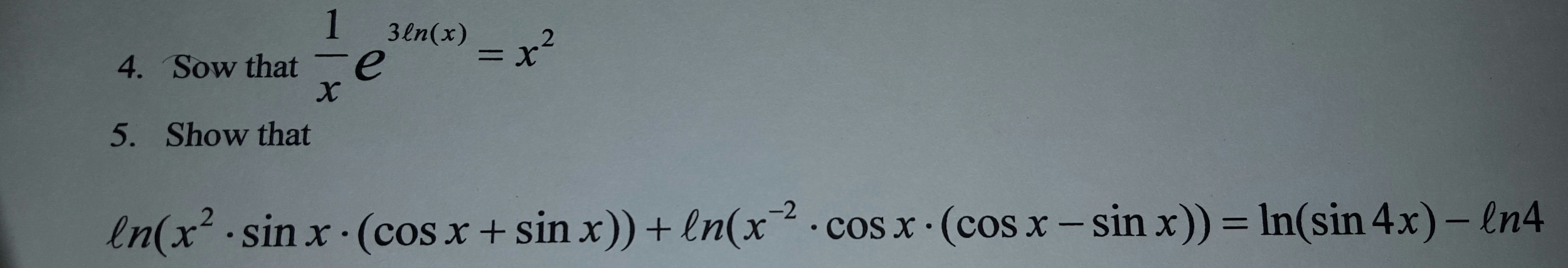 Solved Sow that 1/x e^3ln(x)=x^2 Sow that ln(x^2 sin x (cos | Chegg.com