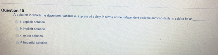 Solved A solution in which the dependent variable is | Chegg.com