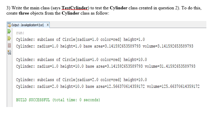 Solved 3) Write the main class (says TestCylinder) to test | Chegg.com