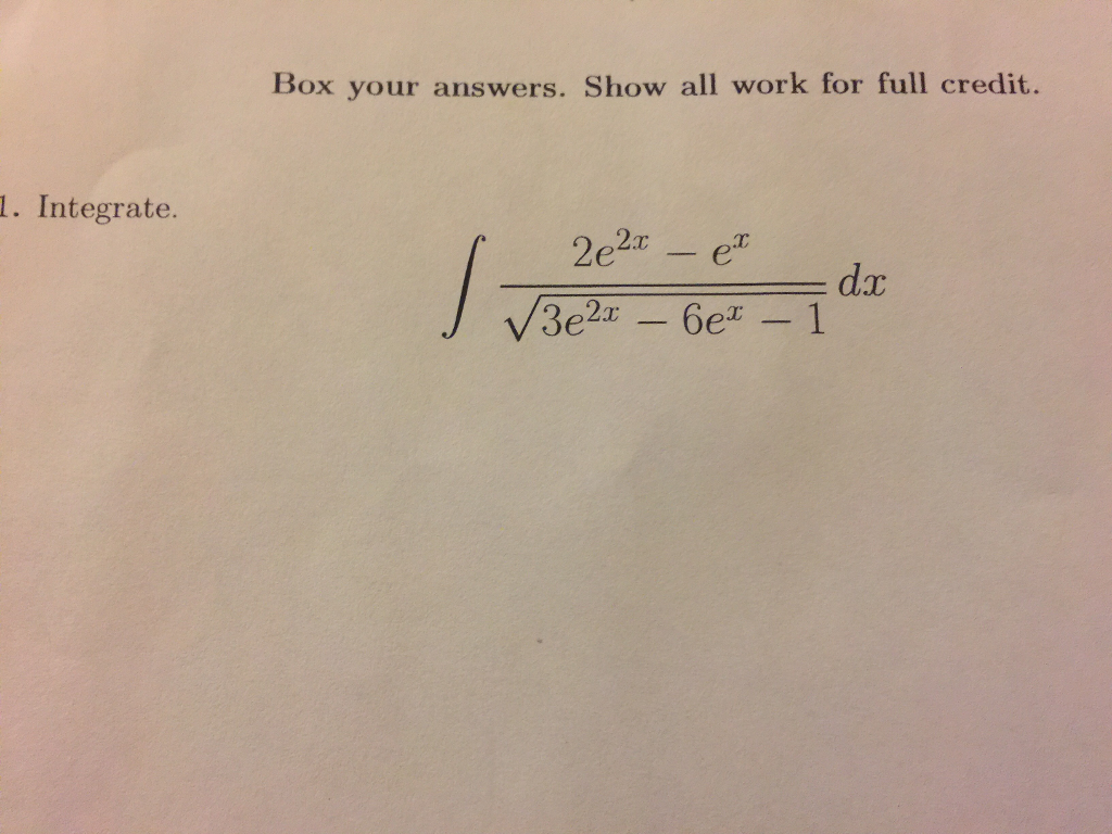 solved-integrate-integral-2e-2x-e-x-squareroot-3e-2x-chegg