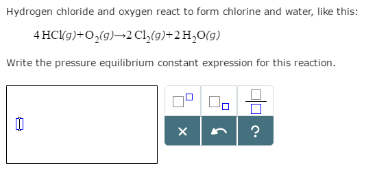 solved-hydrogen-chloride-and-oxygen-react-to-form-chlorine-chegg