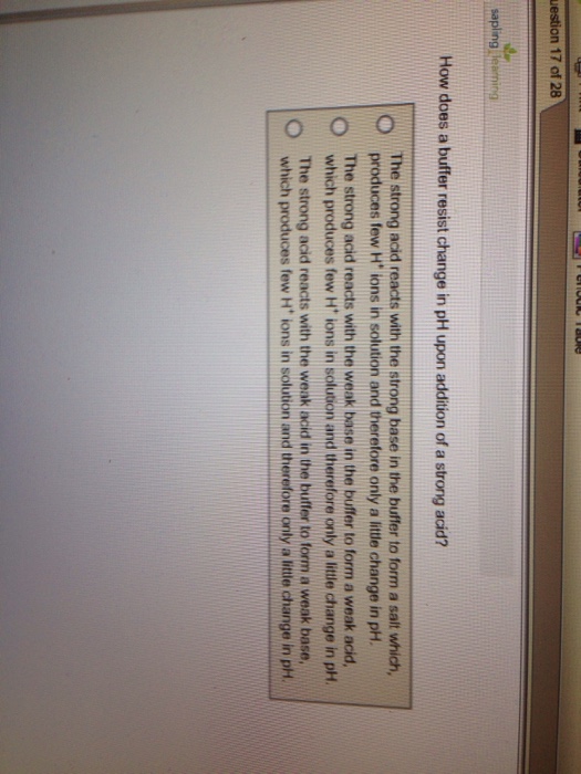 Solved How does a buffer resist change in PH upon addition