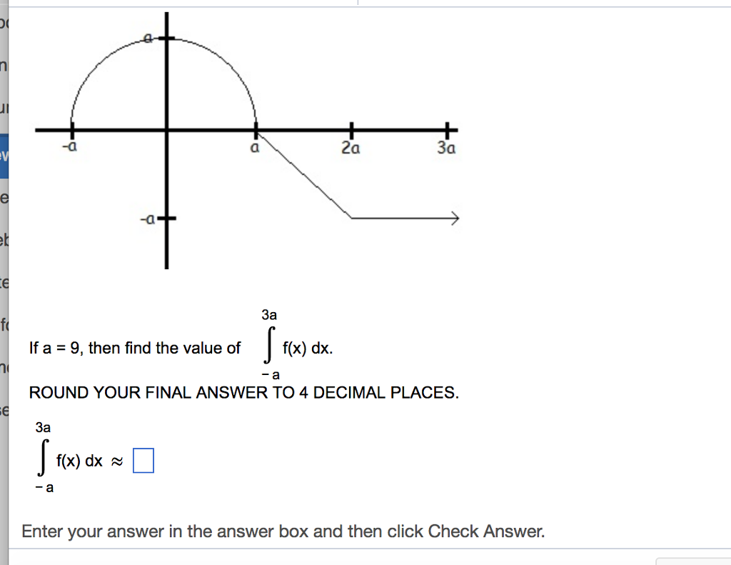 Solved If a = 9, then find the value of integral^3a_-a | Chegg.com