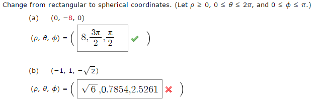 Solved Change from rectangular to spherical coordinates (Let | Chegg.com