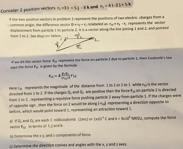 Solved Consider 2 position vectors r 3i +5j 8 k and r2 | Chegg.com