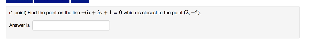 Solved 1 Point Find The Point On The Line 6x 3y 1 0 Chegg Solved 1 Point Find The Point On The Line 6x 3y 1 0 Chegg