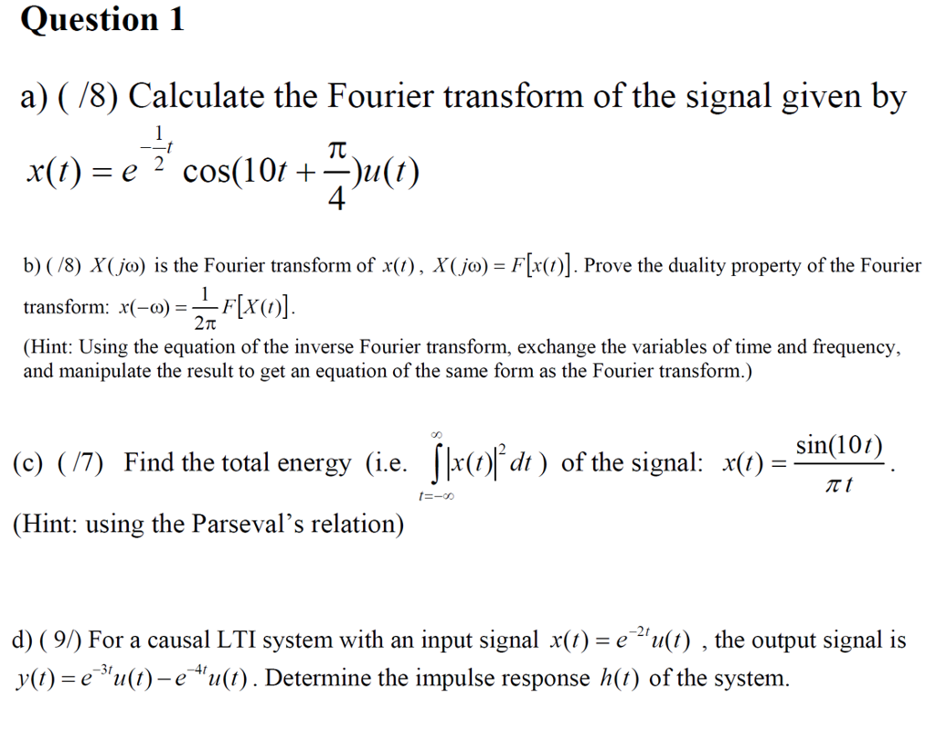 Solved Question 1 A) (/8) Calculate The Fourier Transform Of | Chegg.com