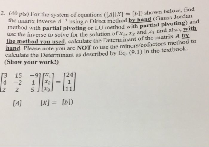 Solved For The System Of Equations ([A][X] = [b]) Shown | Chegg.com