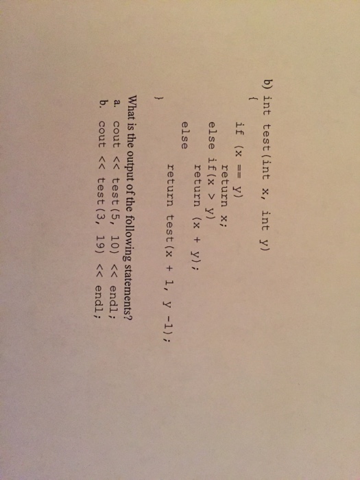 Solved int test int x int y if x y return x else if chegg