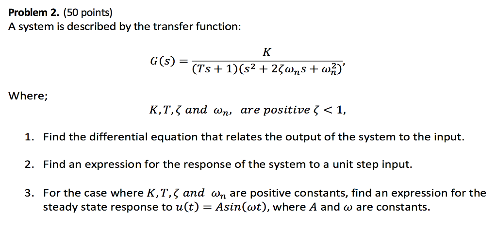 Solved A system is described by the transfer function: G(s) | Chegg.com