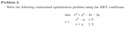 Solved Problem 3. Solve The Following Constrained | Chegg.com