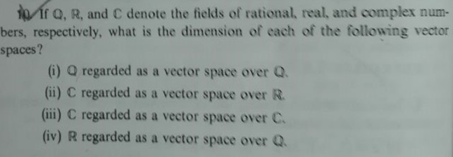 Solved If Q, R, and C denote the fields of rational, real, | Chegg.com