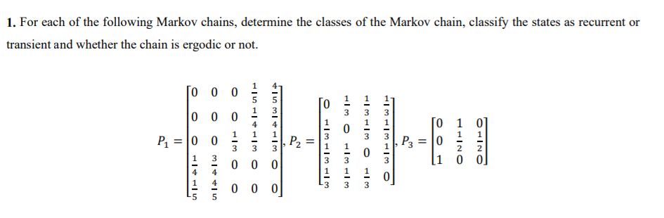 Solved 1. For each of the following Markov chains, determine | Chegg.com