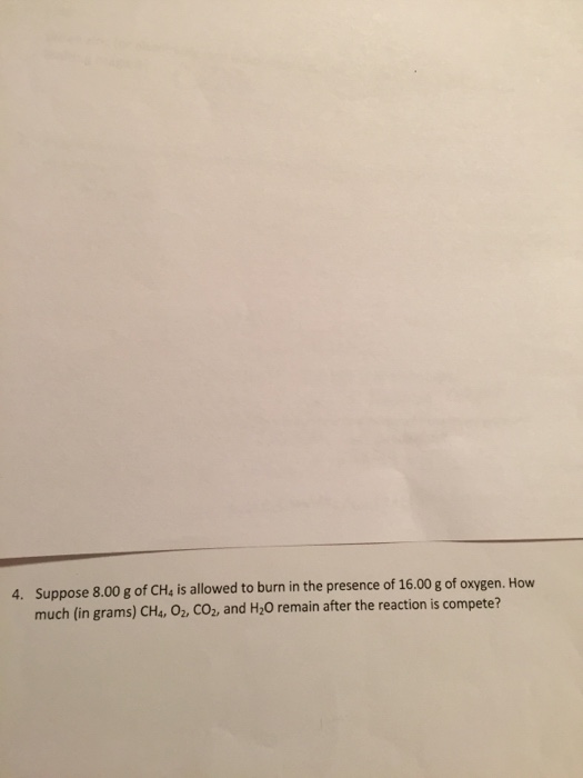 Solved Suppose 8.00 g of CH_4 is allowed to burn in the