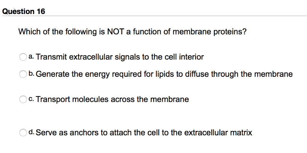 Which Of The Following Is Not True Of Membrane Proteins