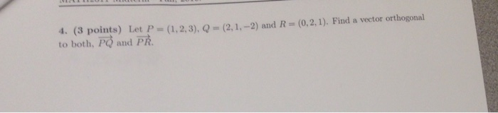 Solved: Let P = (1, 2, 3), Q = (2, 1, -2) And R = (0, 2, 1... | Chegg.com