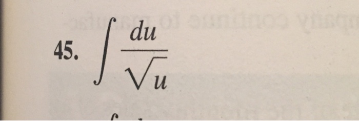 solved-45-integrate-du-square-root-u-chegg