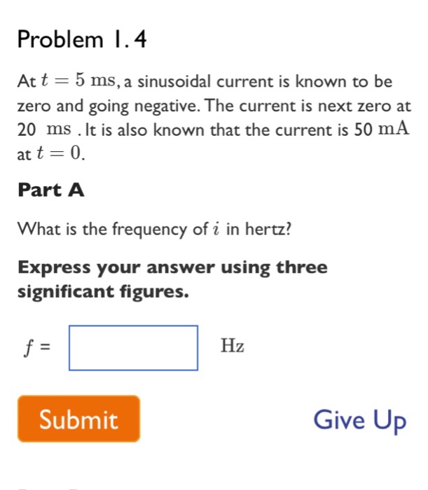 Solved Problem I.4 At t = 5 ms, a sinusoidal current is | Chegg.com