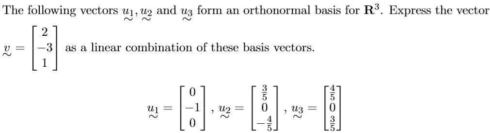 Solved The Following Vectors Ui U2 And U3 Form An Chegg