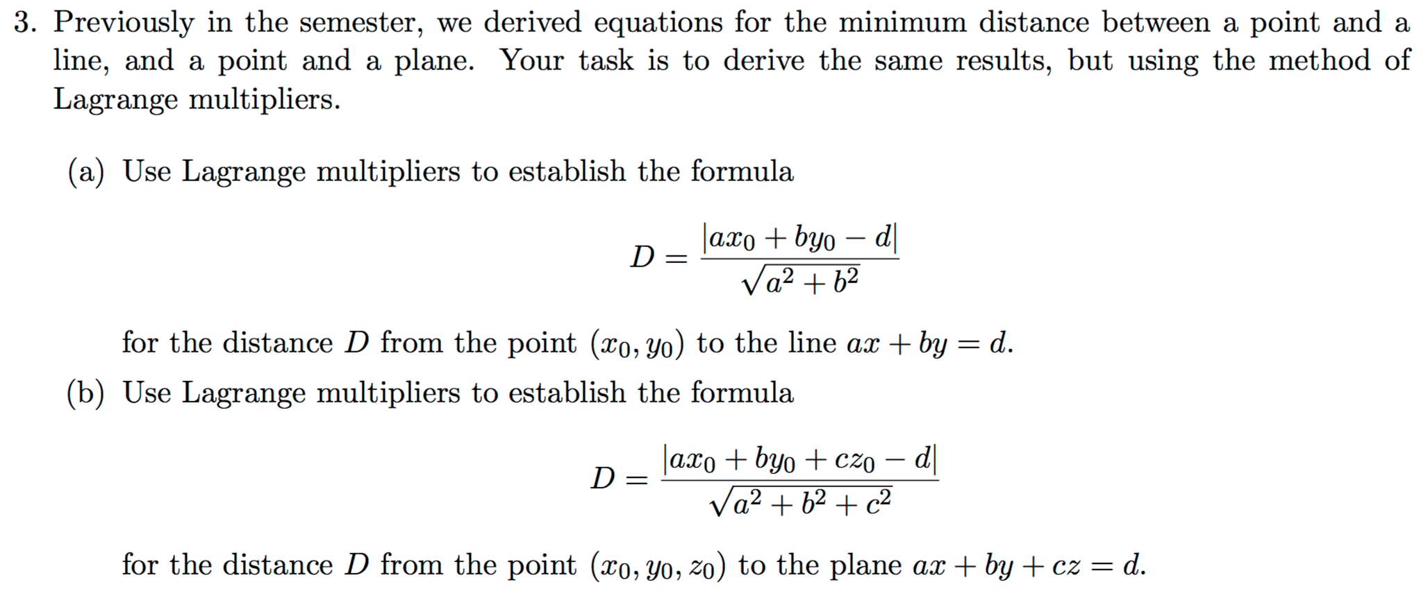 Solved Previously in the semester, we derived equations for