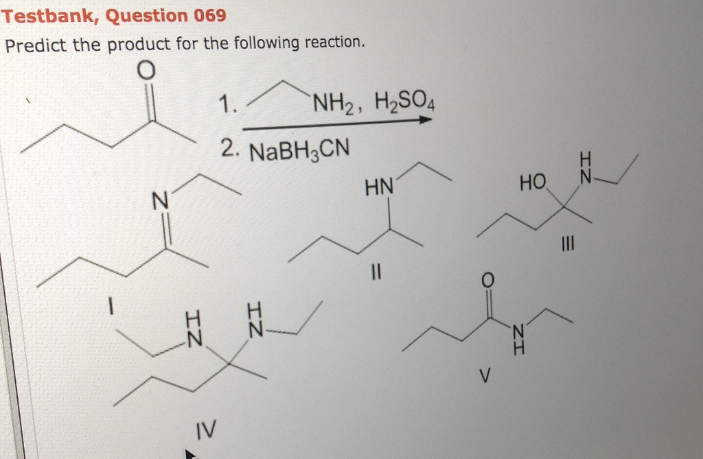 Solved: Testbank, Question 069 Predict The Product For The... | Chegg.com