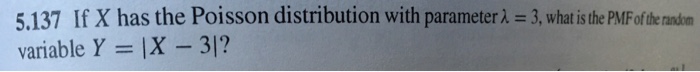 Solved If X has the Poisson distribution with parameter | Chegg.com