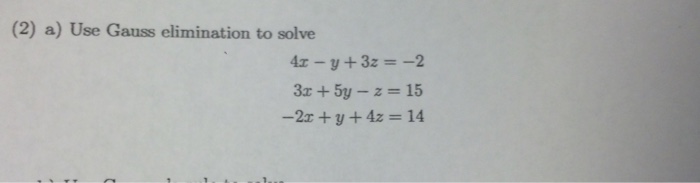 solved-use-gauss-elimination-to-solve-4x-y-3z-2-3x-chegg