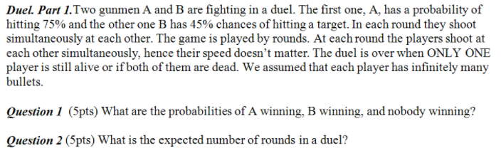 Solved Duel Part 1.Two Gunmen A And B Are Fighting In A | Chegg.com