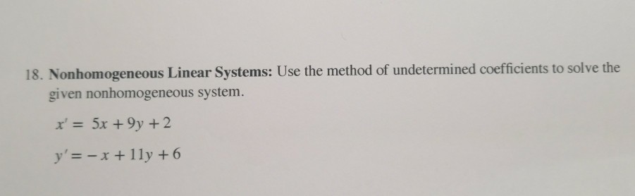 Solved 18. Nonhomogeneous Linear Systems: Use the method of | Chegg.com