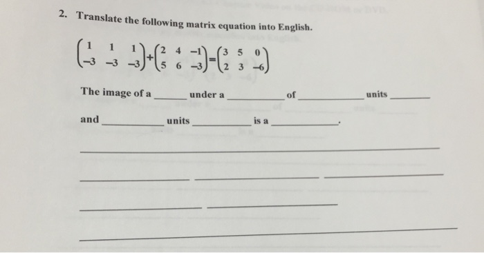 Translate the following matrix equation into English. | Chegg.com