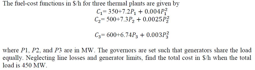 Solved The Fuel cost Functions In h For Three Thermal Chegg