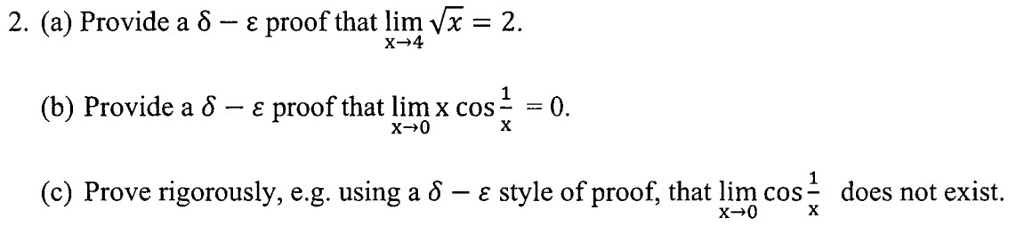 Solved 2, (a) Provide a δ-e proof that lim yx-2. X-4 (b) | Chegg.com